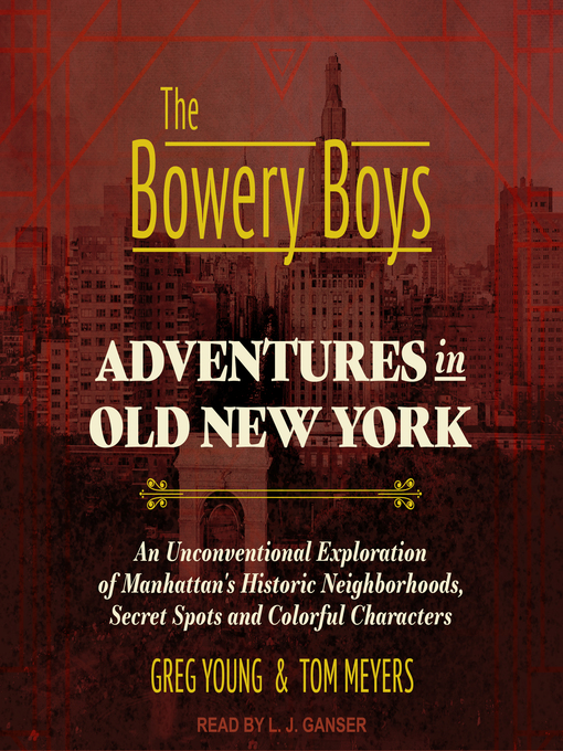 Title details for The Bowery Boys by Greg Young - Wait list